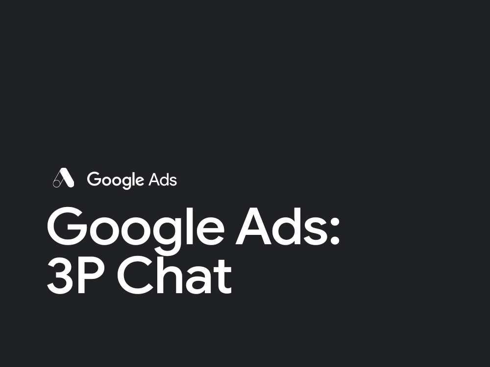 Google Ads: 3P Chat